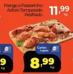 Lopes Supermercados Frango a Passarinho Adoro Temperado Resfriado oferta