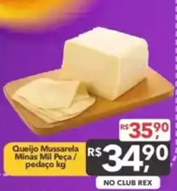 Supermercados Rex Queijo Mussarela Minas Mil Peça/ pedaço oferta