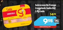 Supermercados Big Compra Sobrecoxa De Frango Congelado Sadia Bdj cada oferta