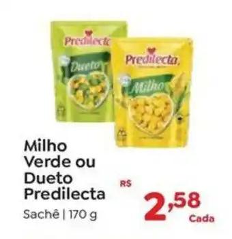 Novo Atacarejo Milho Verde ou Dueto Predilecta oferta