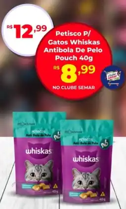 Semar Supermercado Petisco P/ Gatos Whiskas Antibola De Pelo Pouch oferta