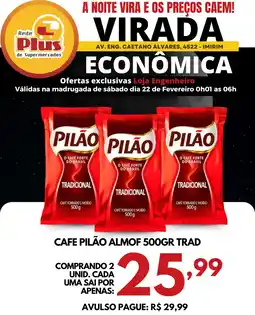 Rede Plus Supermercados Cafe pilão almof trad oferta