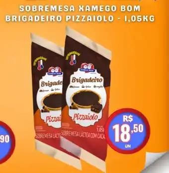 Serrano Supermercado Sobremesa xamego bom brigadeiro pizzaiolo oferta