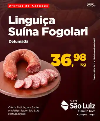 Super São Luiz Linguiça Suína Fogolari oferta