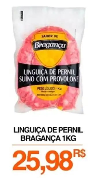 Mercadão Atacadista Linguiça de pernil bragança oferta