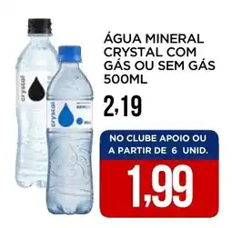 Apoio Mineiro Água mineral crystal com gás ou sem gás oferta