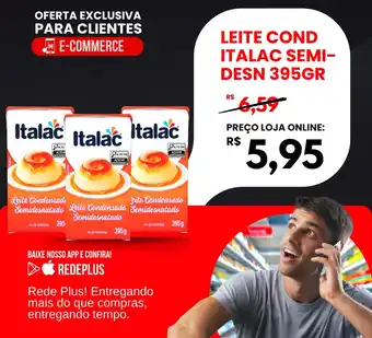 Rede Plus Supermercados Leite cond italac semi- desn oferta