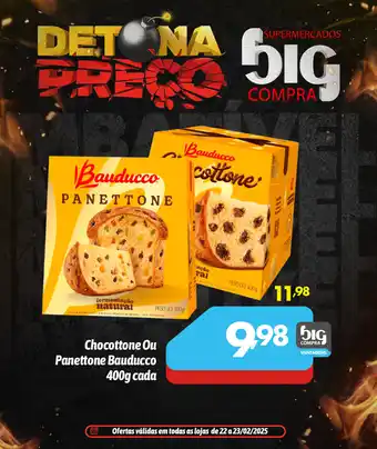 Supermercados Big Compra Chocottone Ou Panettone Bauducco oferta