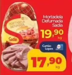 Lopes Supermercados Mortadela Defumada Sadia oferta