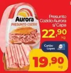 Lopes Supermercados Presunto Cozido Aurora s/Capa oferta