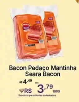 Super Lagoa Bacon Pedaço Mantinha Seara Bacon oferta