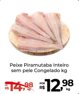 Super Luna Peixe Piramutaba Inteiro sem pele Congelado oferta