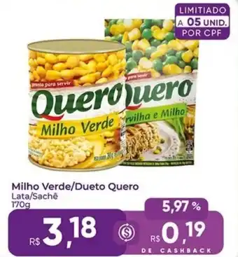 Rebouças Supermercados Milho Verde/Dueto Quero Lata/Sachê oferta