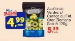 Rossi Supermercado Azeitonas Verdes si Caroco ou Fat Gran Romano Sachê oferta