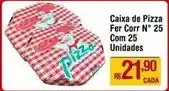 Max Atacadista De - caixa de pizza fer corr n° 25 com 25 unidades oferta