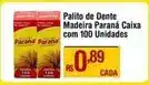 Max Atacadista Paraná - palito de dente oferta