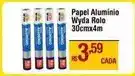 Max Atacadista Wyda - papel alumínio oferta