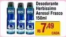 Max Atacadista Herbissimo - desodorante aerosol oferta