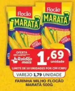 Roldão Farinha milho flocão maratá oferta