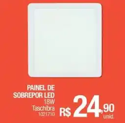 Milium Painel de sobrepor led 18w taschibra oferta