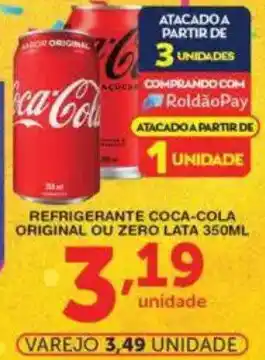 Roldão Refrigerante coca-cola original ou zero lata oferta