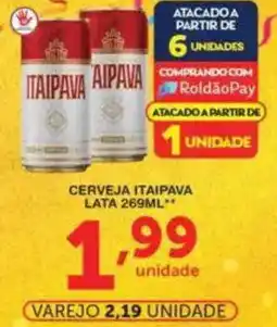 Roldão Cerveja itaipava lata oferta