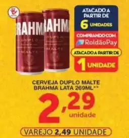 Roldão Cerveja duplo malte brahma lata oferta