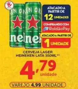 Roldão Cerveja lager heineken lata oferta