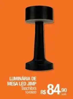 Milium Luminária de mesa led jimp taschibra oferta