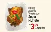 Muffato Super - frango assado temperado muffato oferta