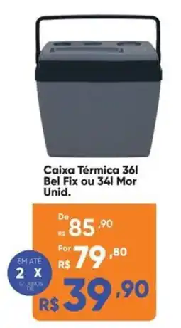 Atacado Vem Caixa Térmica Bel Fix ou Mor Unid. oferta