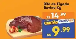 Atacado Vem Bife de Figado Bovino oferta