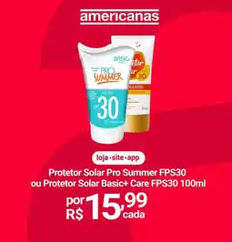 Lojas Americanas Protetor Solar Pro Summer FPS30 ou Protetor Solar Basic+ Care FPS30 oferta