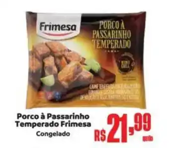 Supermercados Mateus Porco à Passarinho Temperado Frimesa Congelado oferta