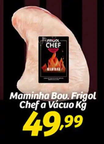 Superbom Bauru Maminha Bou. Frigol Chef a Vácuo oferta