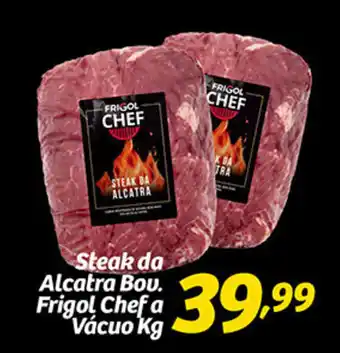 Superbom Bauru Steak da Alcatra Bou. Frigol Chef a Vácuo oferta