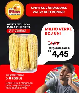 Rede Plus Supermercados Milho verde bdj uni oferta