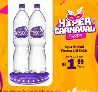 Cocipa Água Mineral Frescca S/Gás oferta