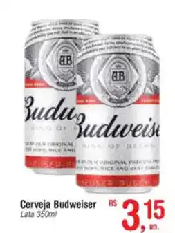 Fort Atacadista Cerveja Budweiser Lata oferta