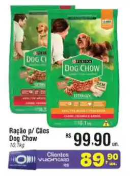 Fort Atacadista Ração p/ Cães Dog Chow oferta