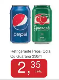 Mineirão Atacarejo Refrigerante Pepsi Cola Ou Guaraná oferta