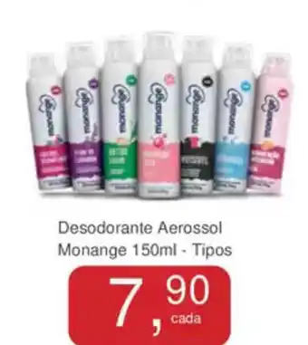 Mineirão Atacarejo Desodorante Aerossol Monange  Tipos oferta