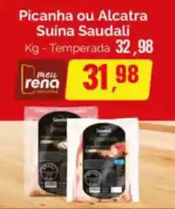 Supermercados Rena Picanha ou Alcatra Suina Saudali Temperada oferta