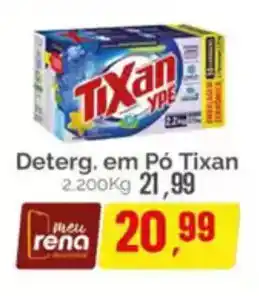 Supermercados Rena Deterg. em Pó Tixan oferta