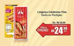 Oriundi Linguiça Calabresa Fina Sadia ou Perdigão oferta