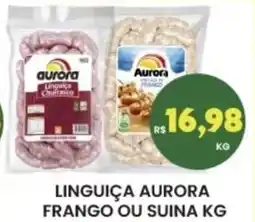 Vivendas Supermercados Linguiça aurora frango ou suina oferta