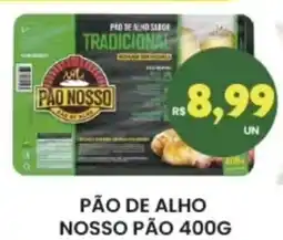 Vivendas Supermercados Pão de alho nosso pão oferta