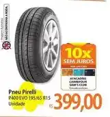 Atacadão Carrefour - pneu pirelli p400 evo 195/65 r15 oferta