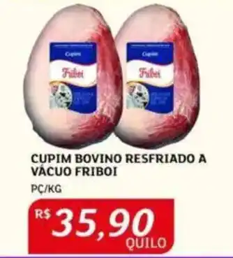 Assaí Atacadista Cupim bovino resfriado a vácuo friboi oferta