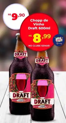 Semar Supermercado Chopp de Vinho Draft oferta